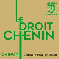 Béatrice et Pascal Lambert - Le Droit Chenin - 2022 - Blanc